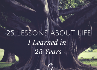 25 Lessons About Life I Learned in 25 Years