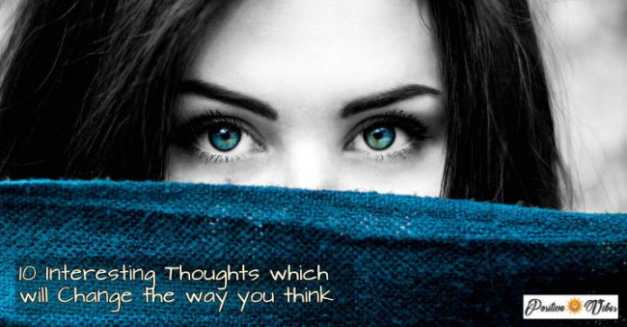 10 Interesting Thoughts To Make You Think S 00