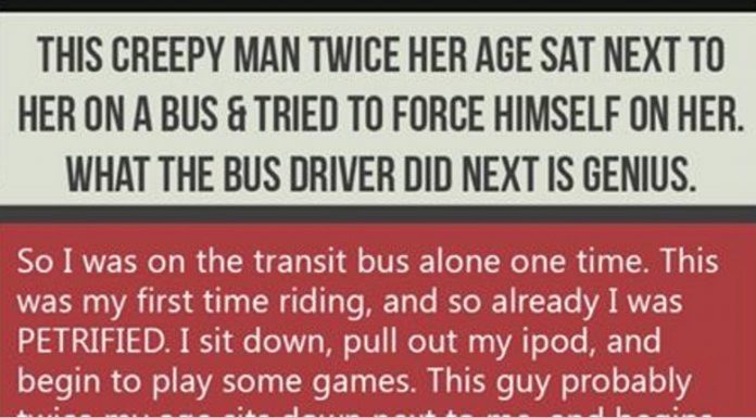 Creepy Man Twice Her Age Sat Next To Her On A Bus & Tried To Force Himself On Her. What The Bus Driver Did Next Is Genius.