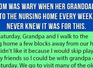 Mom Is Wary When Her Granddad Took Her To The Nursing Home Every Week. But Never Knew It Was For This.