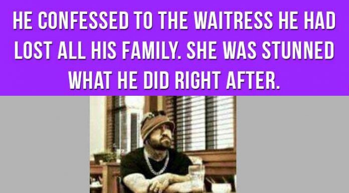 This Man Confessed To The Waitress He Had Lost All His Family. She Was Stunned What He Did Right After.